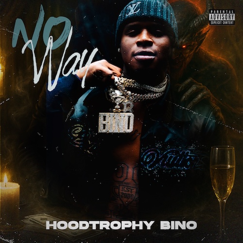 HoodTrophy Bino – “No Way”