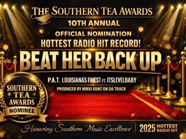 P. A. T. Louisiana’s Finest Receives Nomination for the Southern Tea Awards