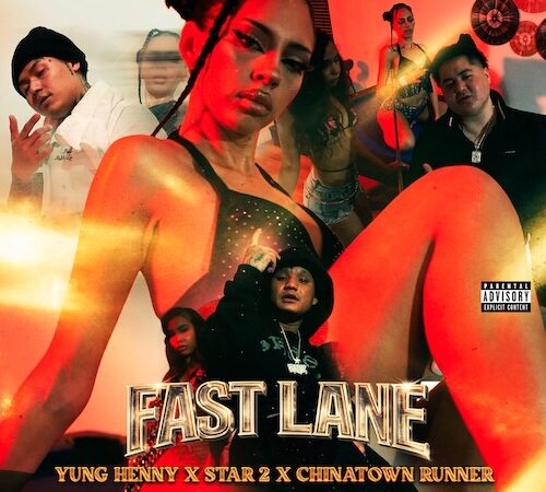 Star2 ft. Young Henny & Chinatown Runner – “Fast Lane” (Video)