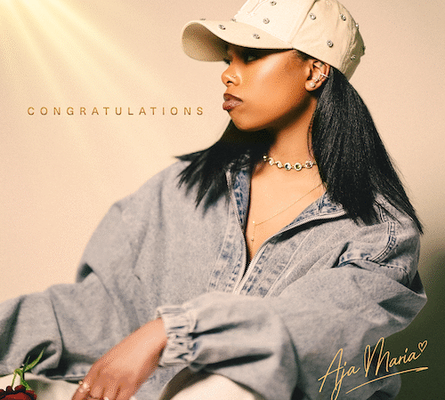Aja Maria Returns With New Hit Single “Congratulations”
