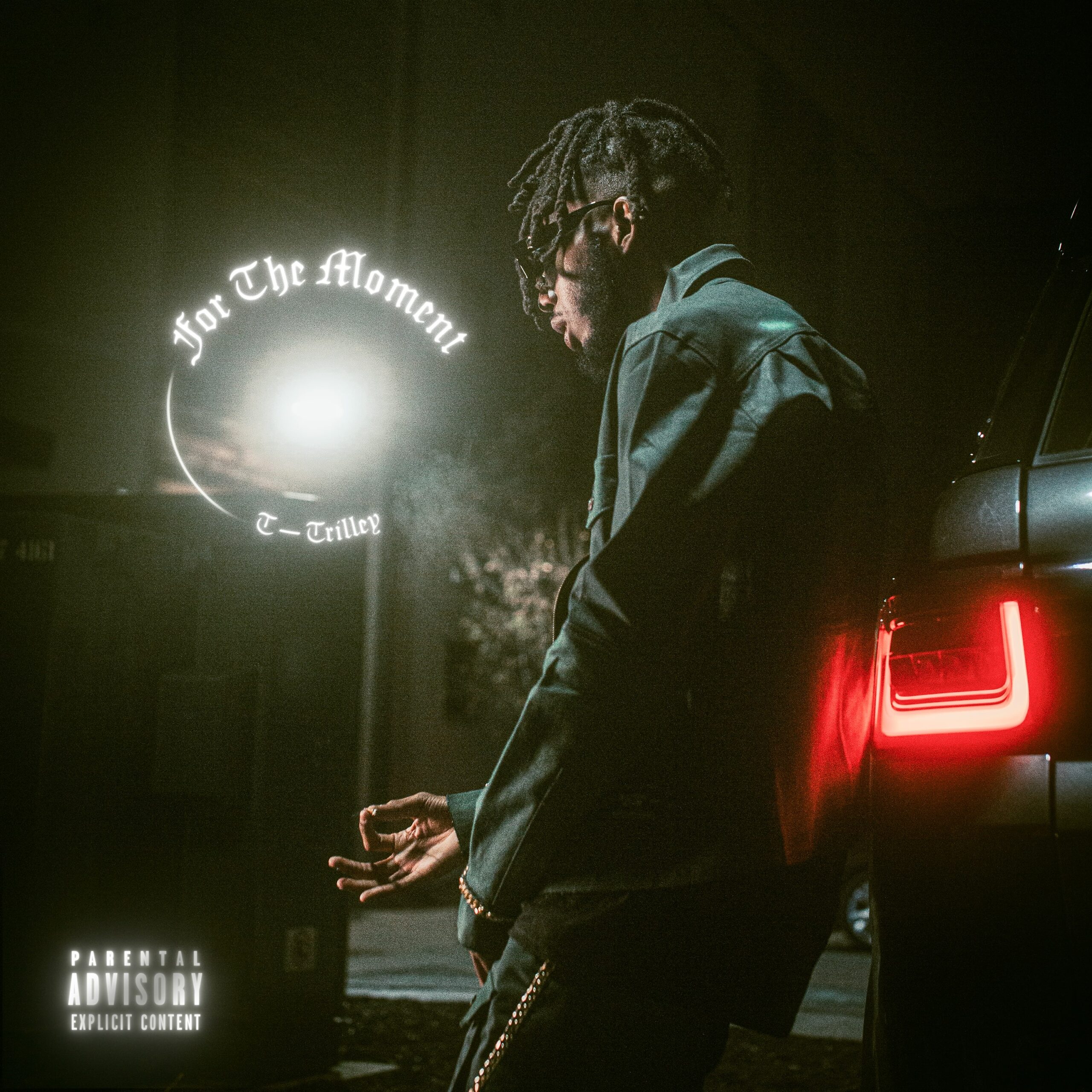 T-Trilley — “For The Moment”